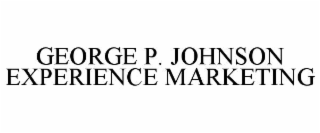 george p. johnson experience marketing