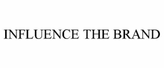 influence the brand