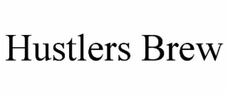hustlers brew