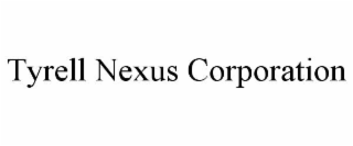 tyrell nexus corporation