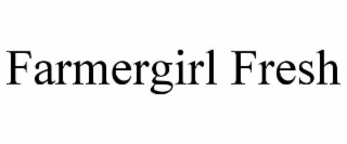farmergirl fresh