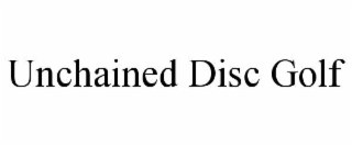 unchained disc golf