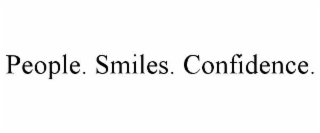 people. smiles. confidence.