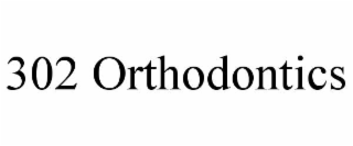 302 orthodontics