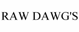 raw dawg's