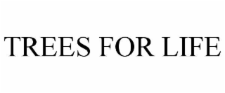 trees for life