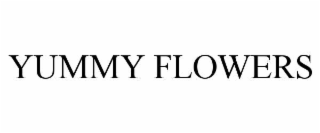 yummy flowers