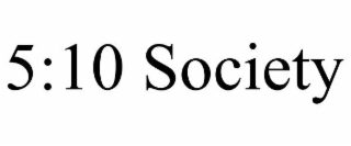 5:10 society