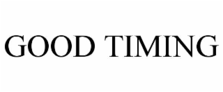 good timing