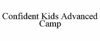 confident kids advanced camp