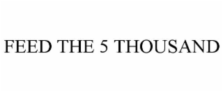 feed the 5 thousand