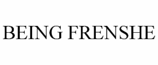 being frenshe