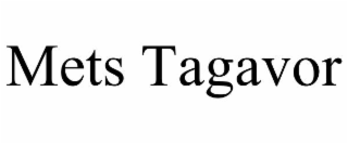mets tagavor