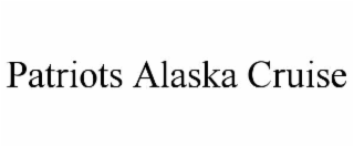 patriots alaska cruise
