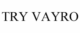 try vayro