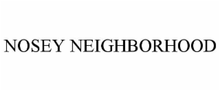 nosey neighborhood