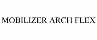 mobilizer arch flex