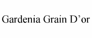 gardenia grain d’or