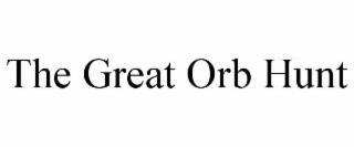 the great orb hunt