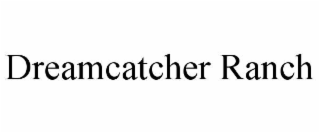 dreamcatcher ranch