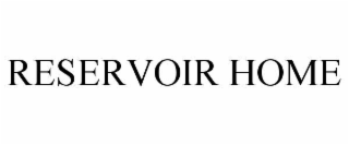 reservoir home
