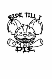 ride till i die