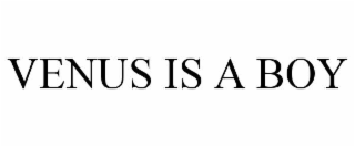 venus is a boy