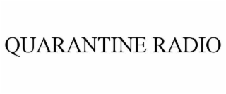 quarantine radio