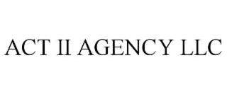act ii agency llc