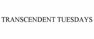 transcendent tuesdays