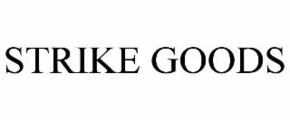 strike goods
