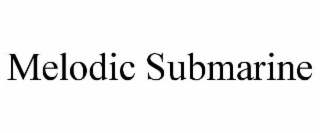melodic submarine