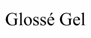 glossÉ gel