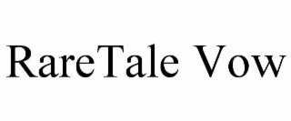 raretale vow