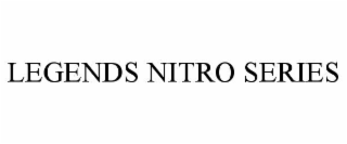 legends nitro series