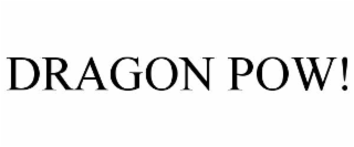 dragon pow!