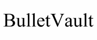 bulletvault