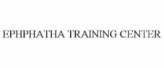 ephphatha training center