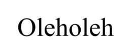 oleholeh