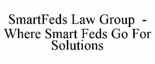 smartfeds law group  - where smart feds go for solutions