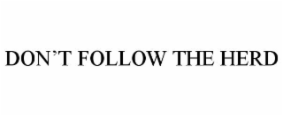 don’t follow the herd