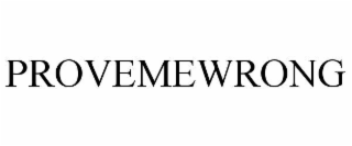 provemewrong