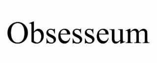 obsesseum