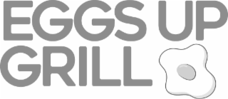 eggs up grill
