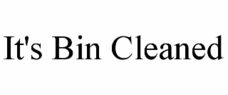 it's bin cleaned