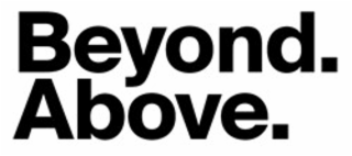 beyond. above.