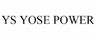 ys yose power