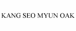 kang seo myun oak