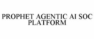 prophet agentic ai soc platform