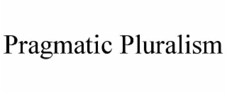 pragmatic pluralism